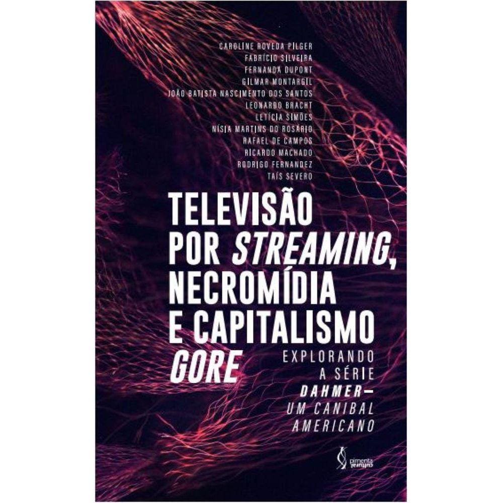 Televisão por streaming, necromídia e capitalismo gore - explorando a série Dahmer – Um Canibal Americano