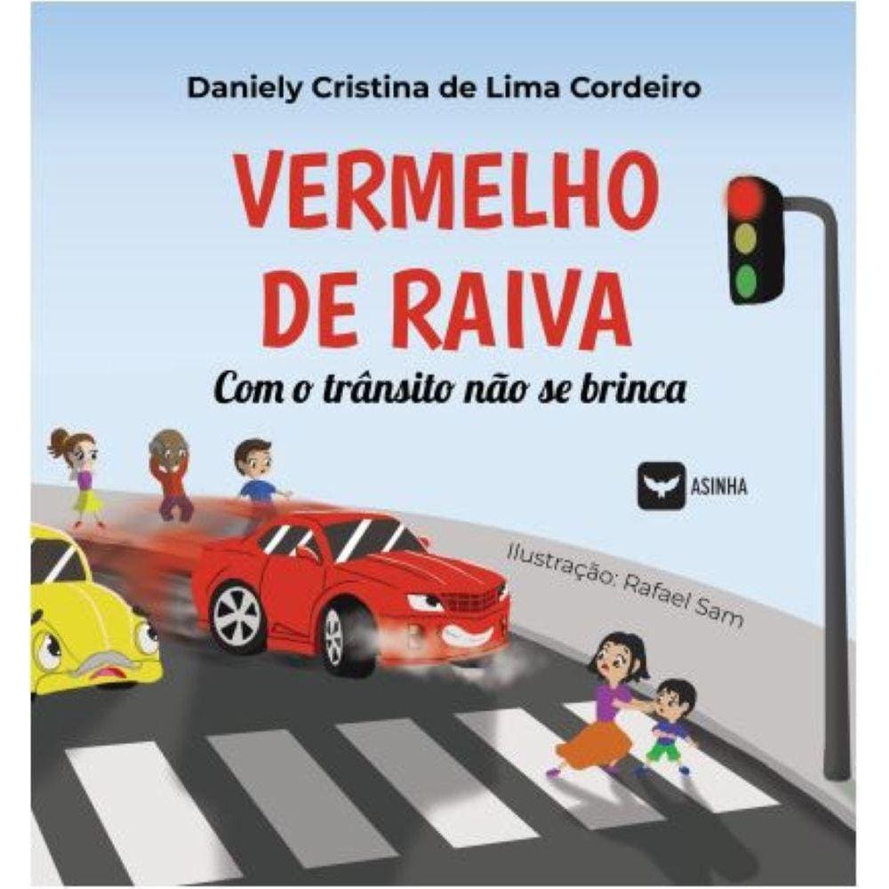 Vermelho de raiva - com o trânsito não se brinca