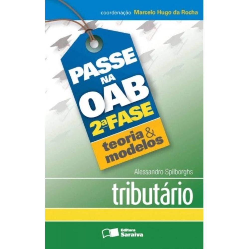 Passe Na Oab 2 Fase - Teoria E Modelos Tributario