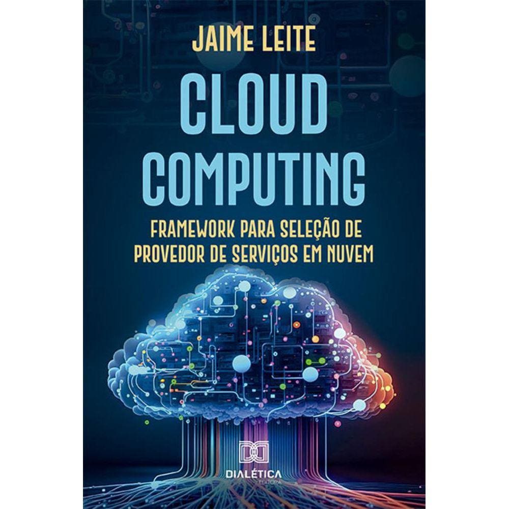 Cloud computing - Framework para seleção de provedor de serviços em nuvem