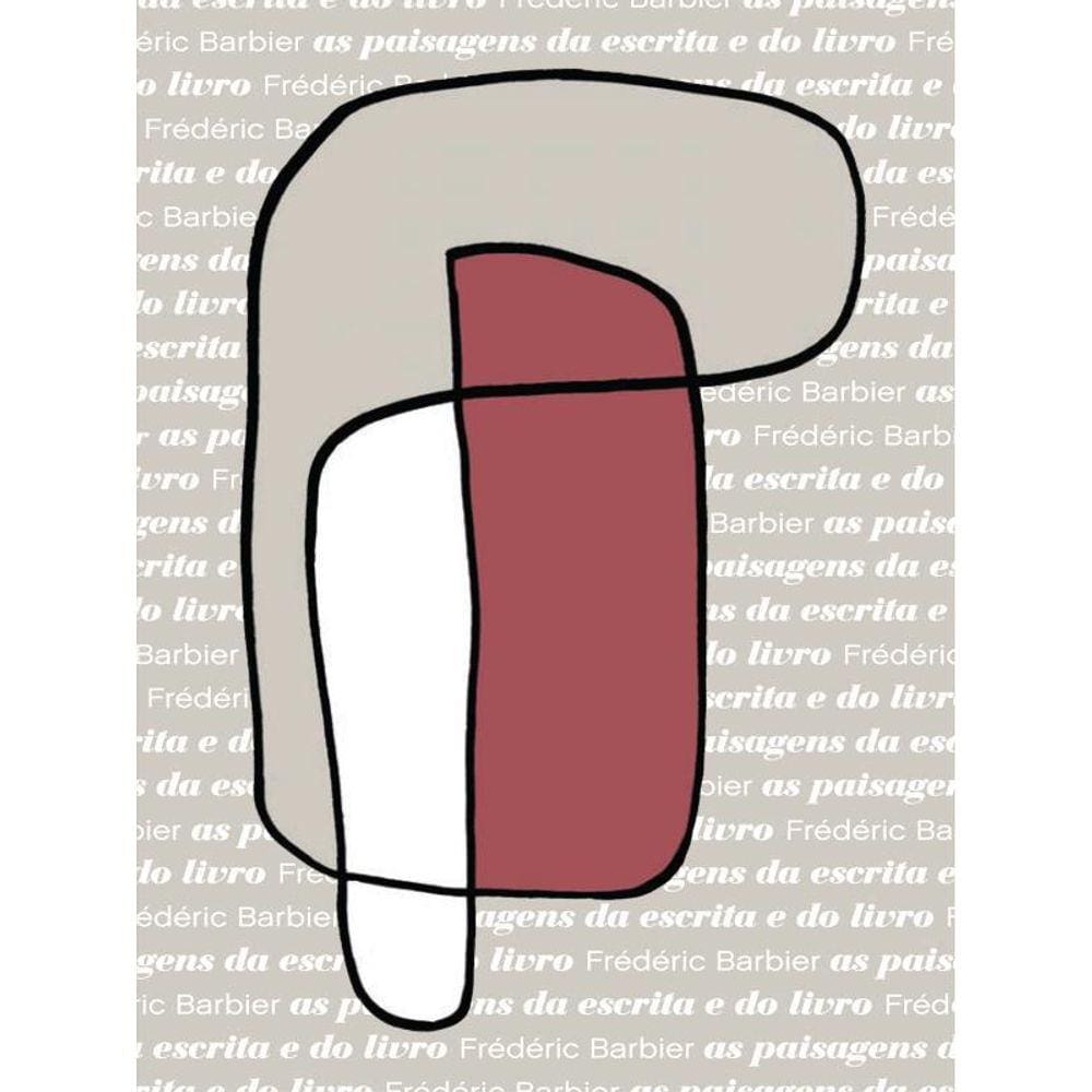 As Paisagens Da Escrita E Do Livro - Uma Viagem Através Da Europa - Vol. 4