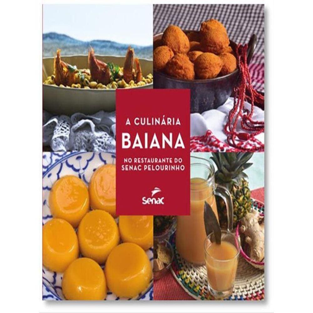 A Culinária Baiana No Restaurante Do Senac Pelourinho