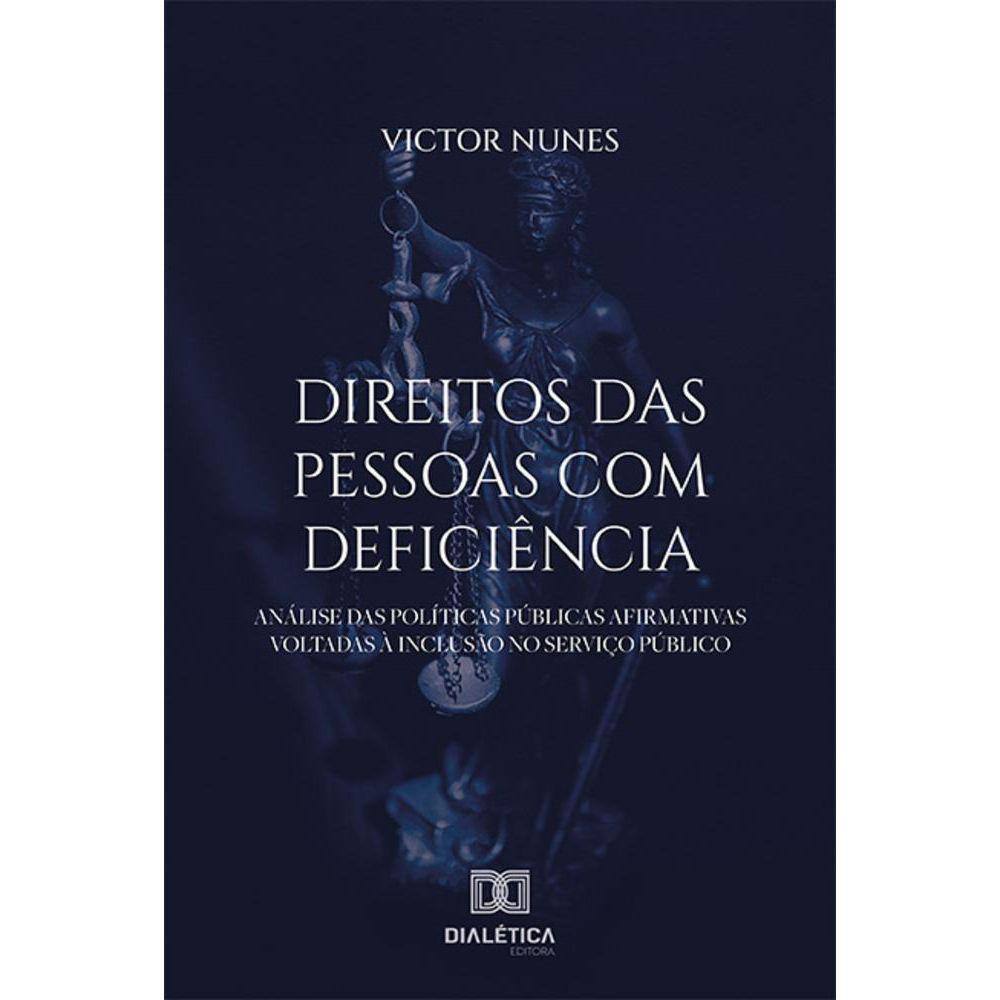 Direitos das pessoas com deficiência - Análise das políticas públicas afirmativas voltadas à inclusão no serviço público