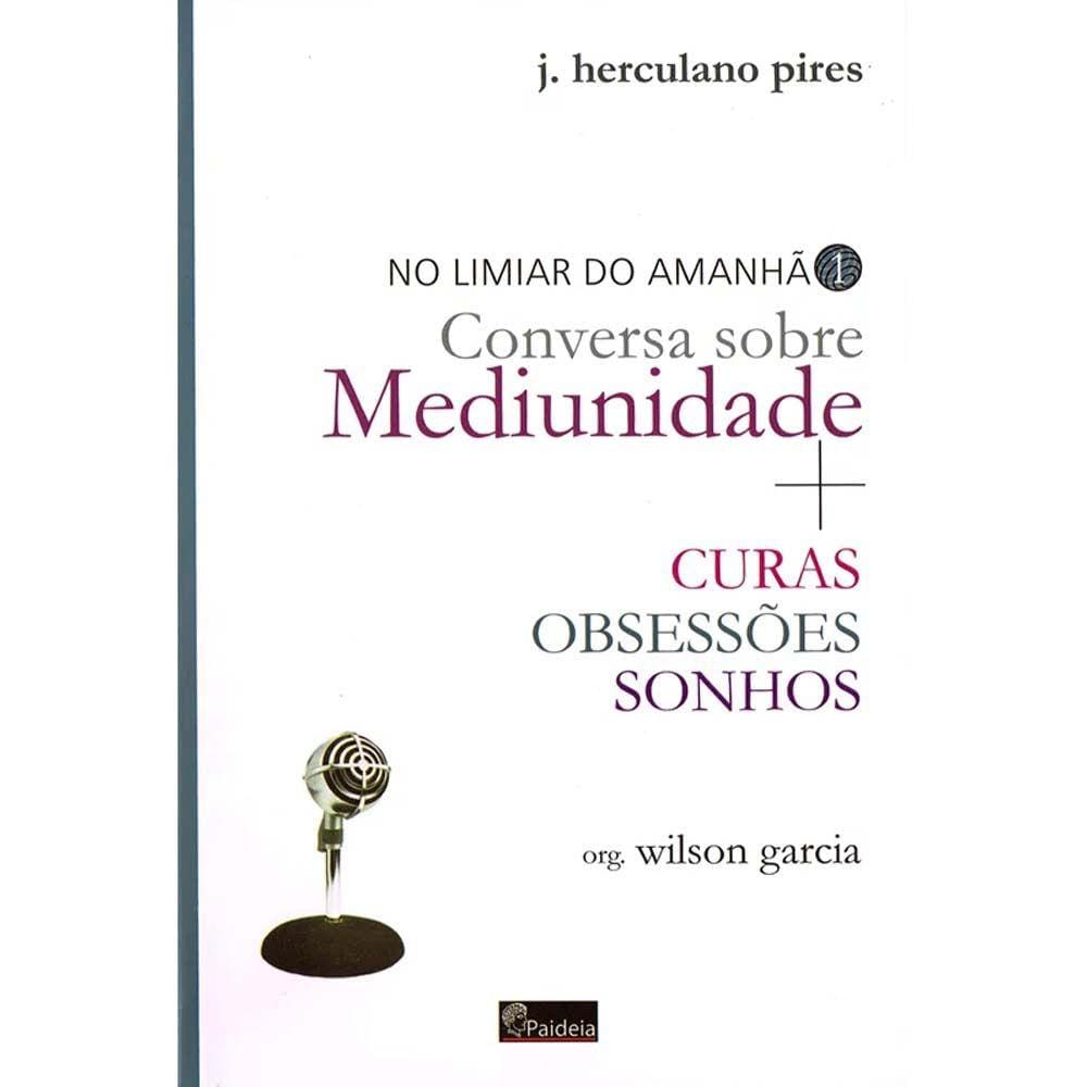 Limiar do Amanhã Conversa Sobre Mediunidade