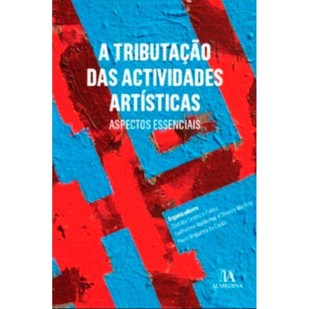 A tributação das actividades artísticas - aspectos essenciais