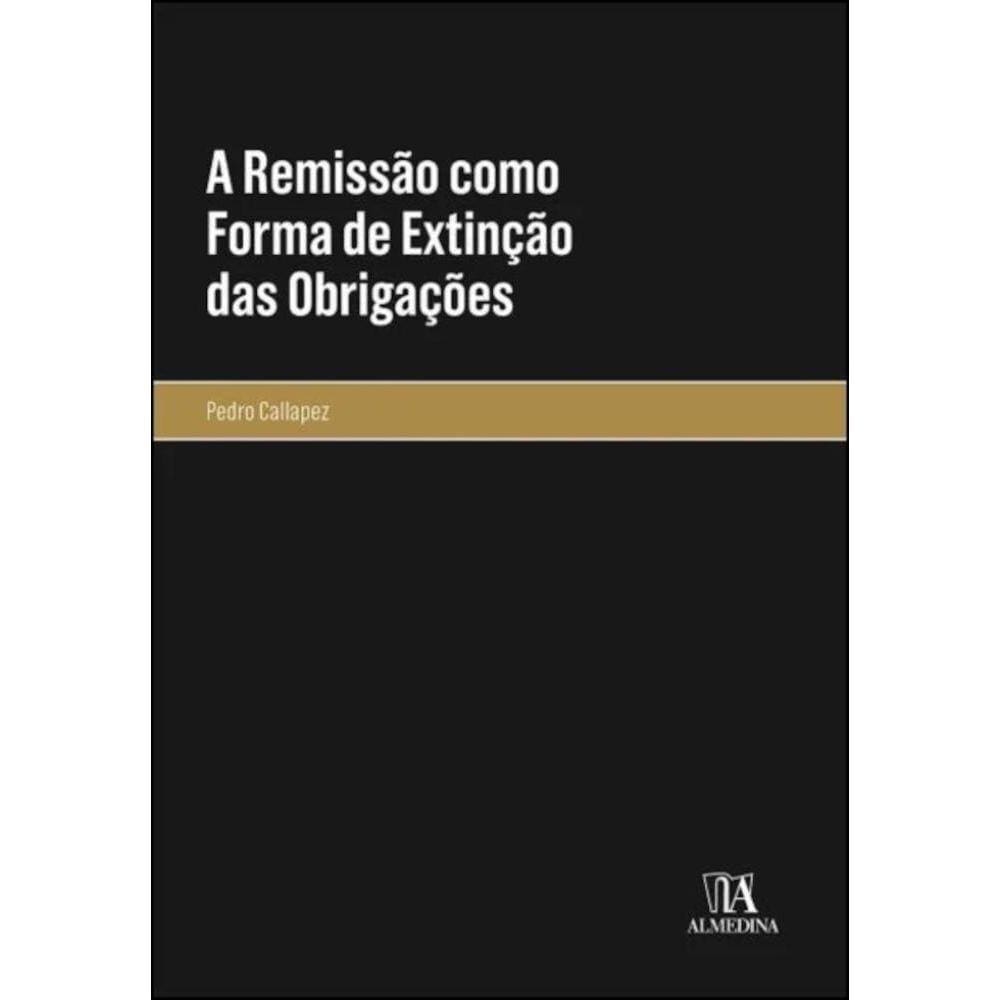 A remissão como forma de extinção das obrigações