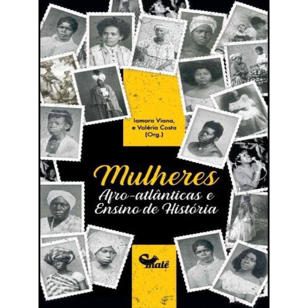 Mulheres Afro-Atlânticas E Ensino De História