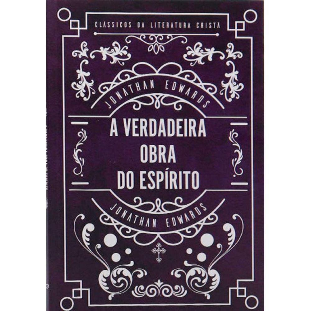 A Verdadeira Obra Do Espírito