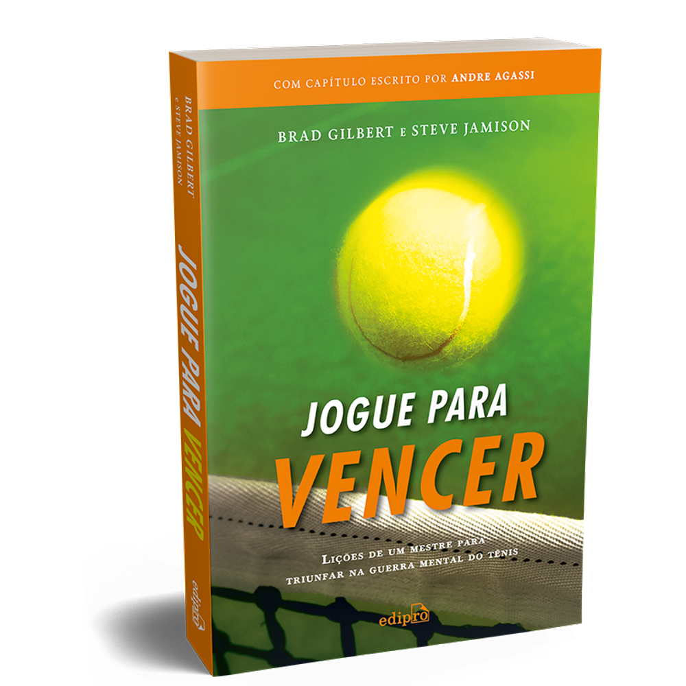 Jogue para Vencer: Lições de um mestre para triunfar na guerra mental do tênis (com capítulo escrito por Andre Agassi)