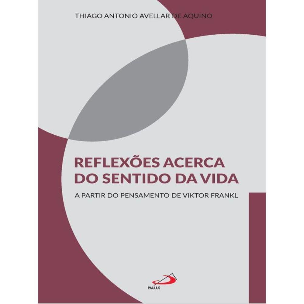 Reflexões Acerca Do Sentido Da Vida