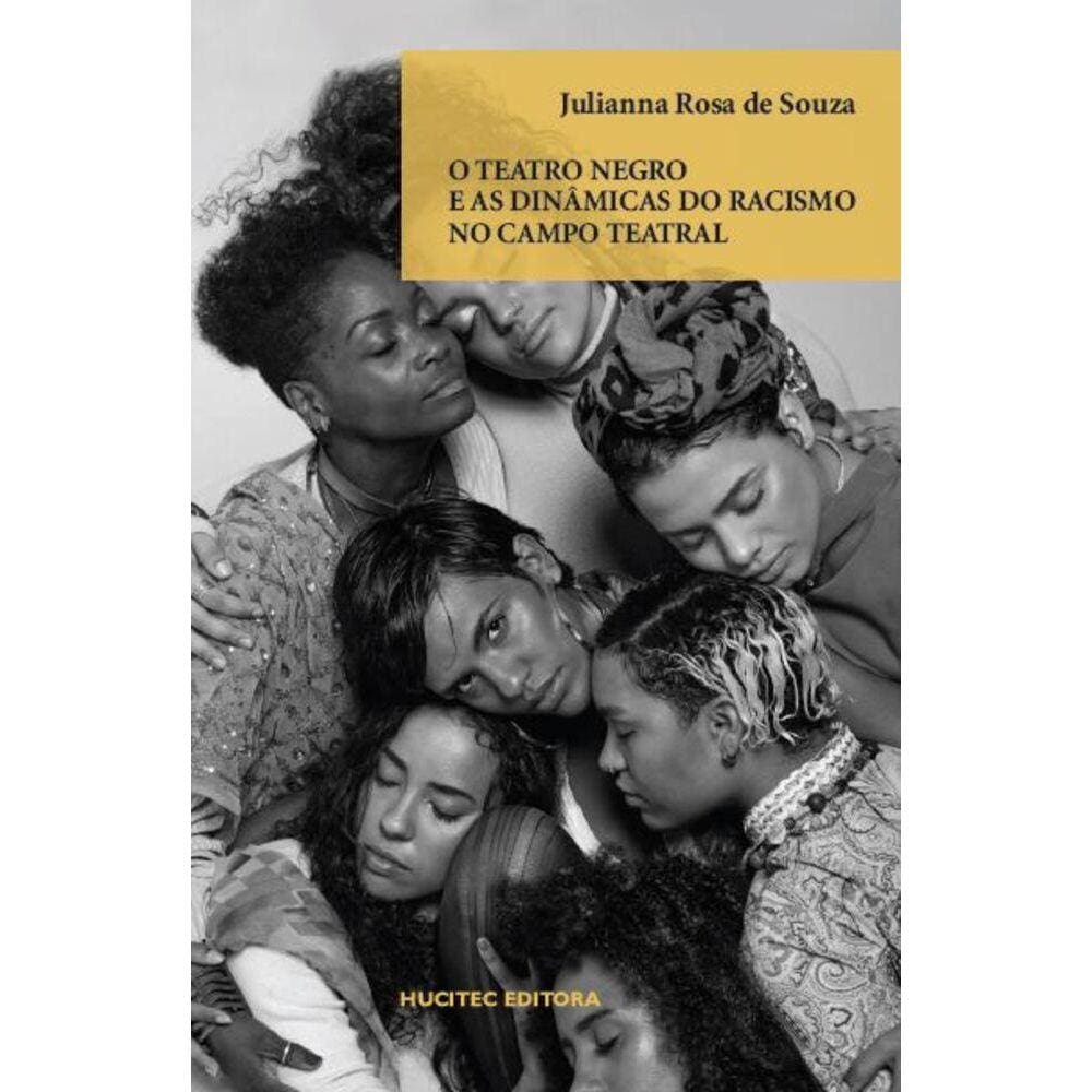 O teatro negro e as dinâmicas do racismo no campo teatral