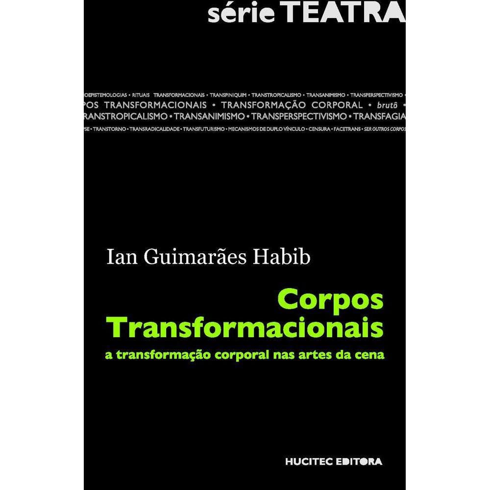 Corpos transformacionais-A transformação corporal na artes da cena