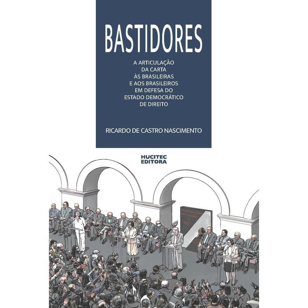 Bastidores: a articulação da Carta às brasileiras e aos brasileiros em defesa do Estado Democrático de Direito