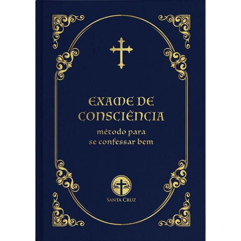 Exame De Consciência - Método Para Se Confessar Bem