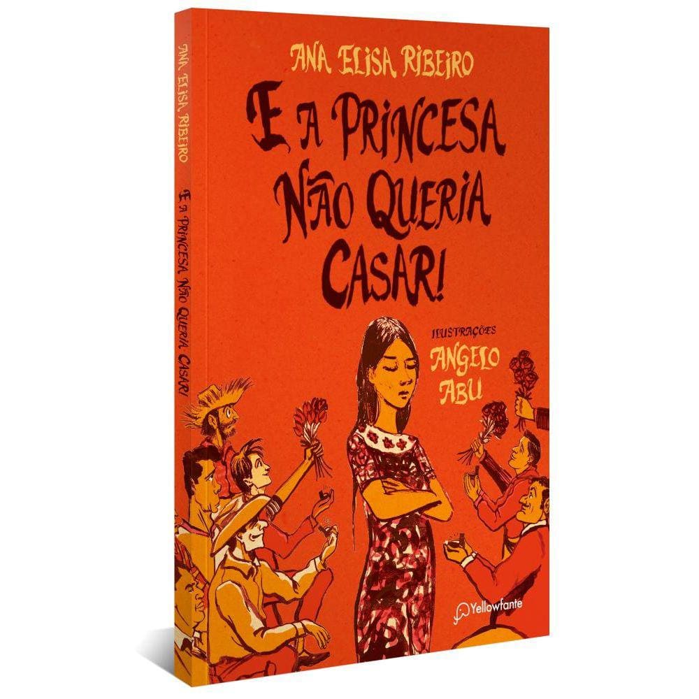 E a princesa não queria casar!