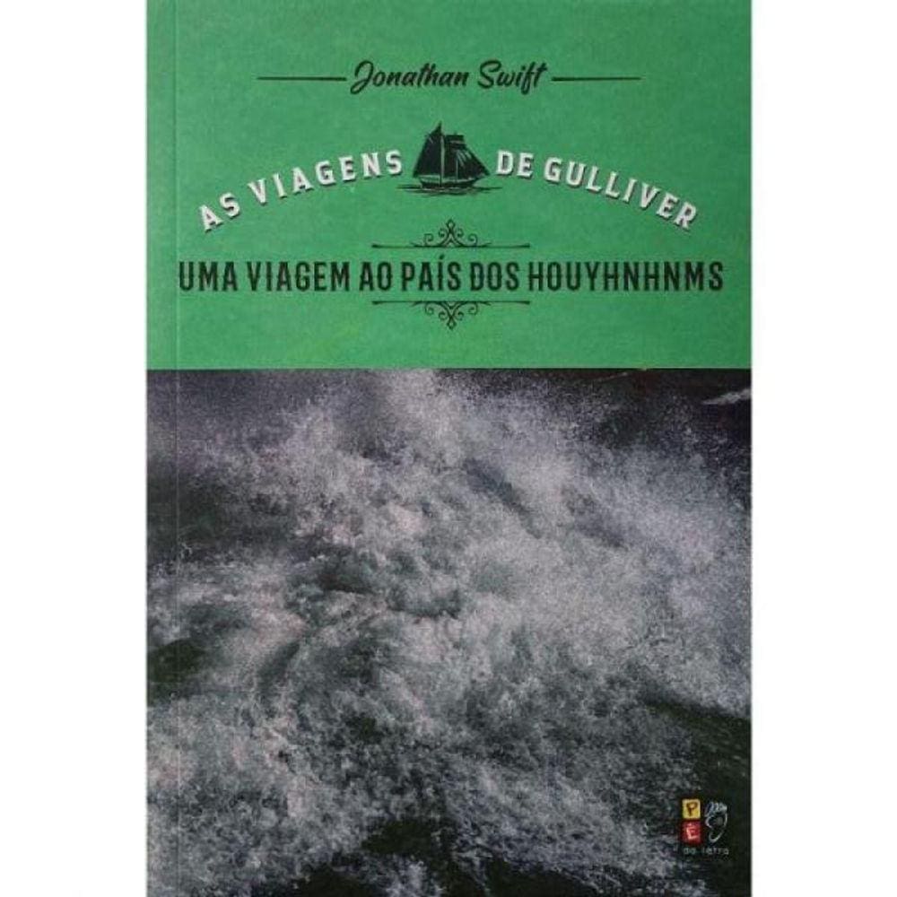 As Viagens De Gulliver - Uma Viagem Ao País Dos Houyhnhnms