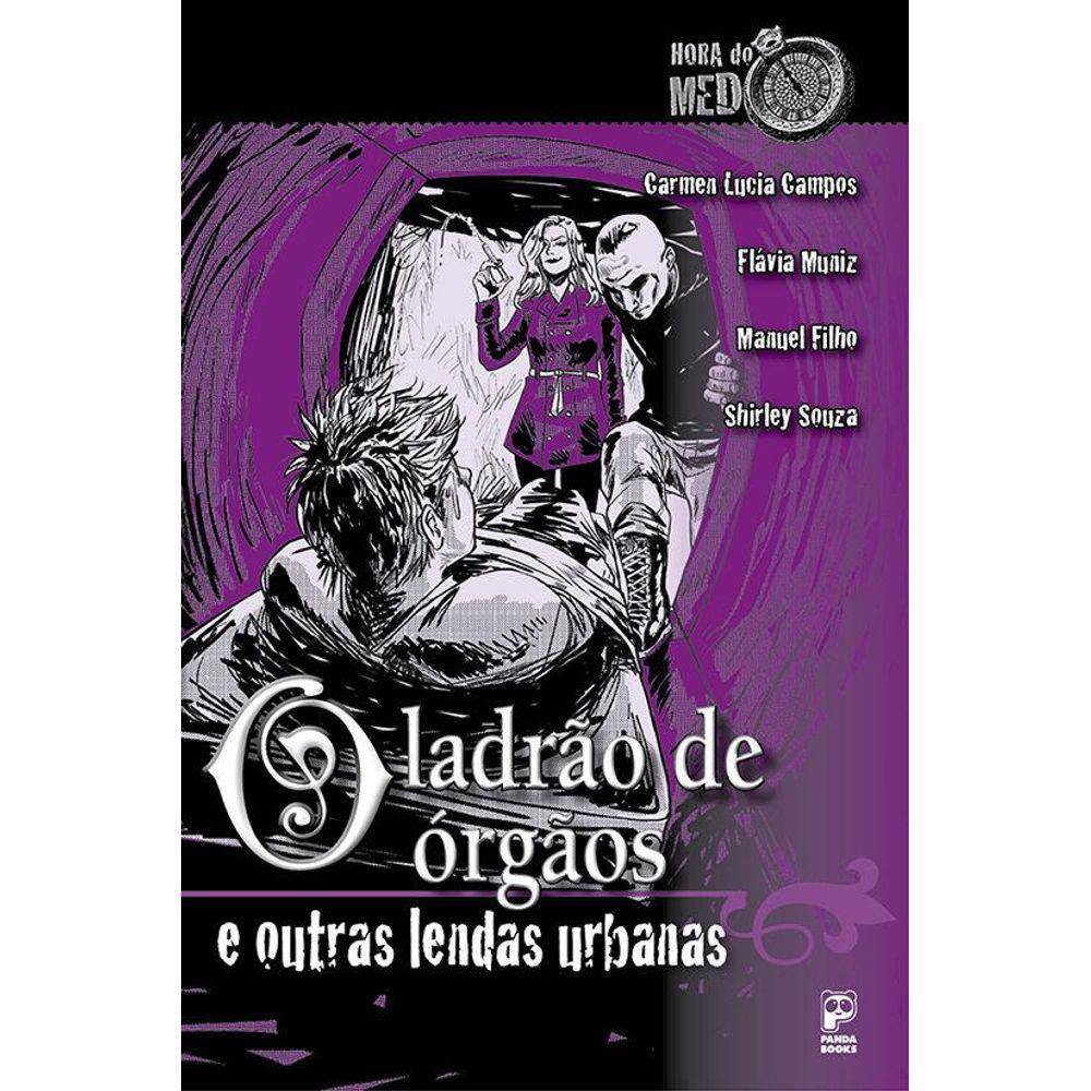 O ladrão de orgãos e outras lendas urbanas