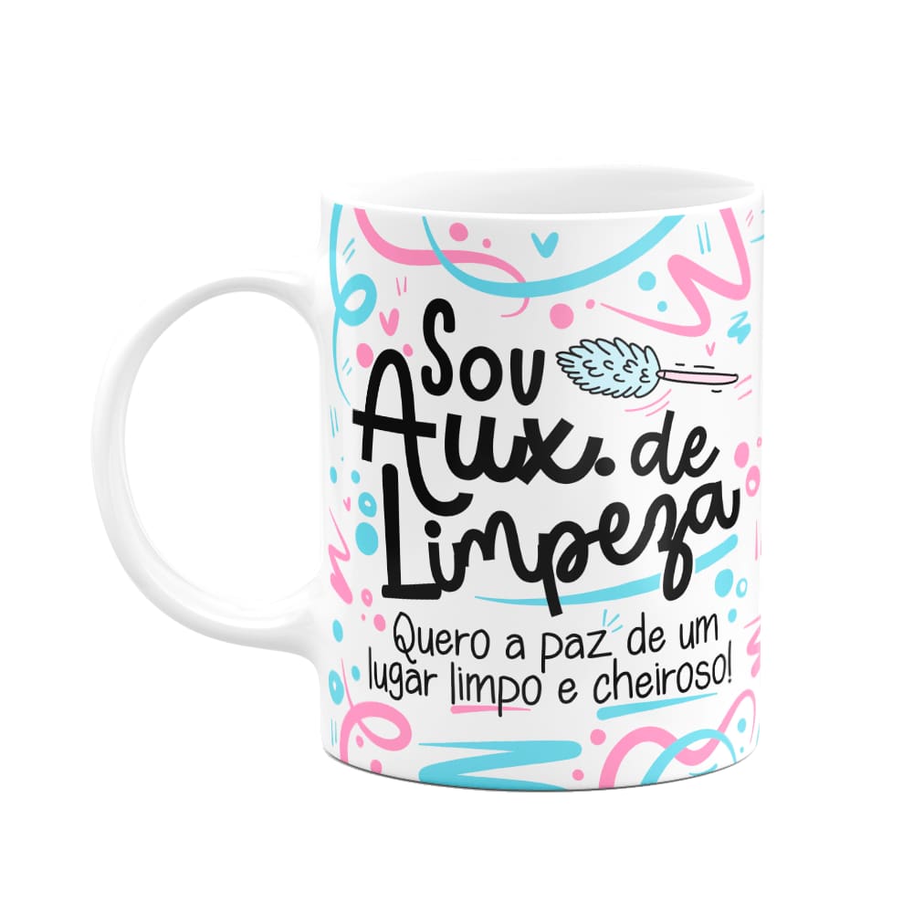 Caneca Profissões - Sou Auxiliar de limpeza