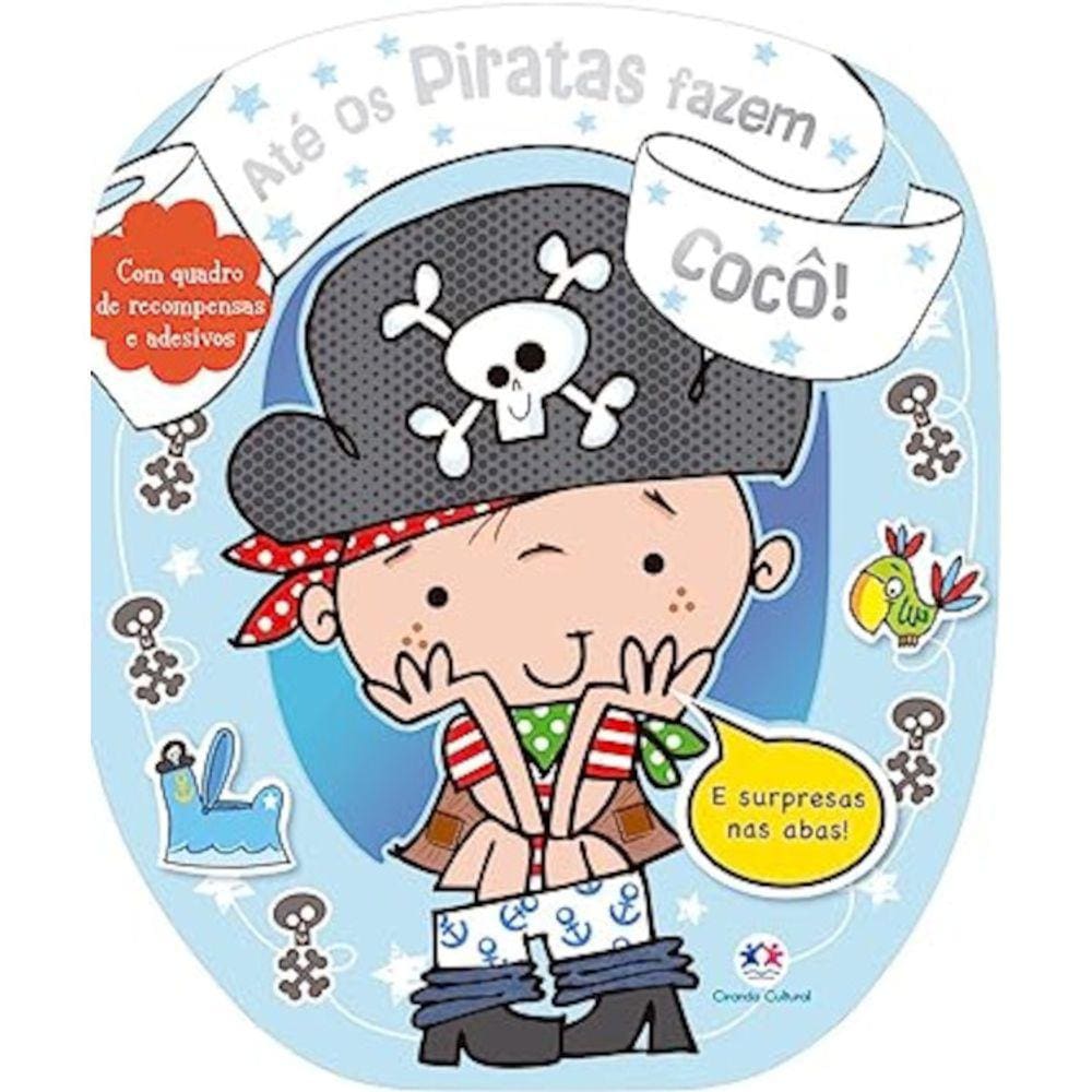 Até Os Piratas Fazem Cocô