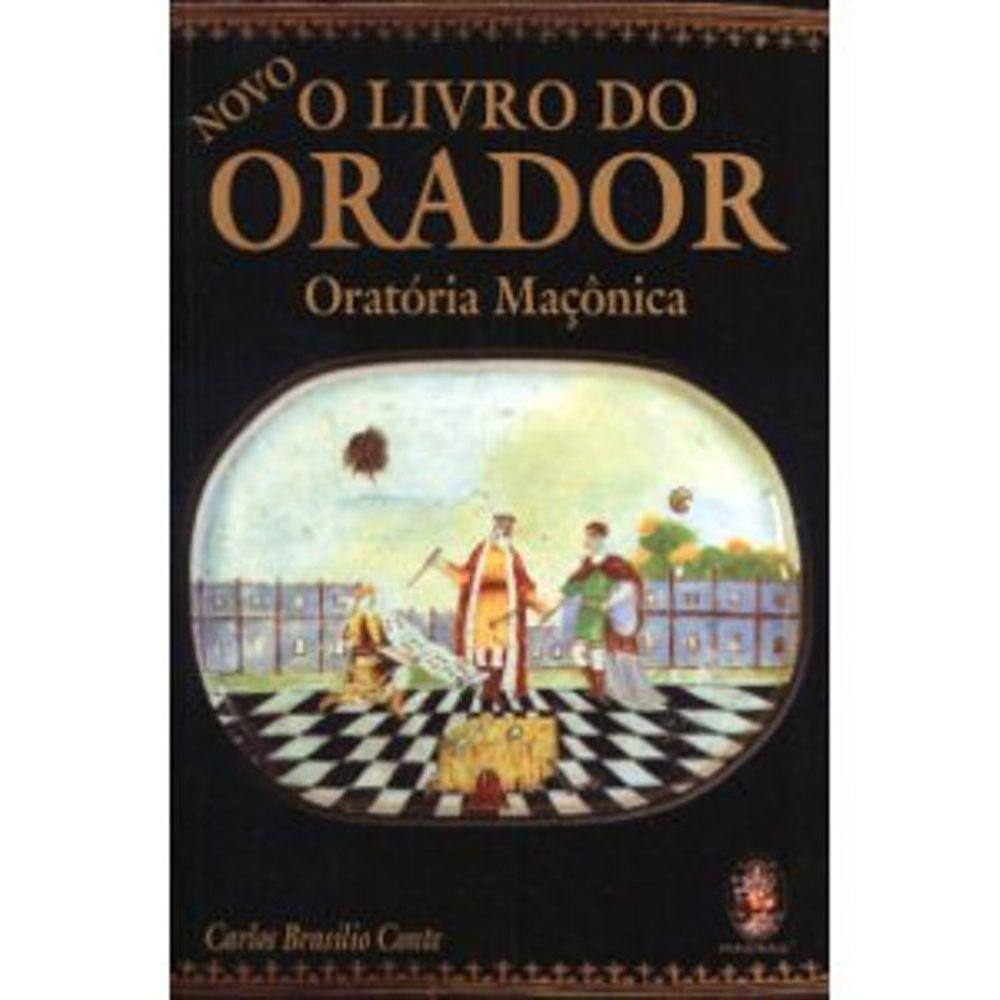 O Livro Do Orador - Oratória Maçônica - Novo