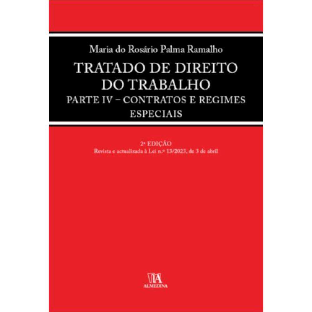 Tratado de direito do trabalho - parte IV - Contratos e regimes especiais