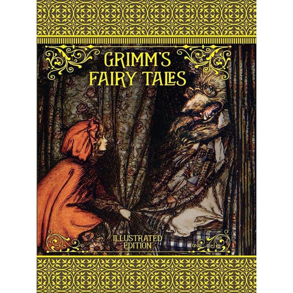 Grimm`S Fairy Tales - Illustrated Edition