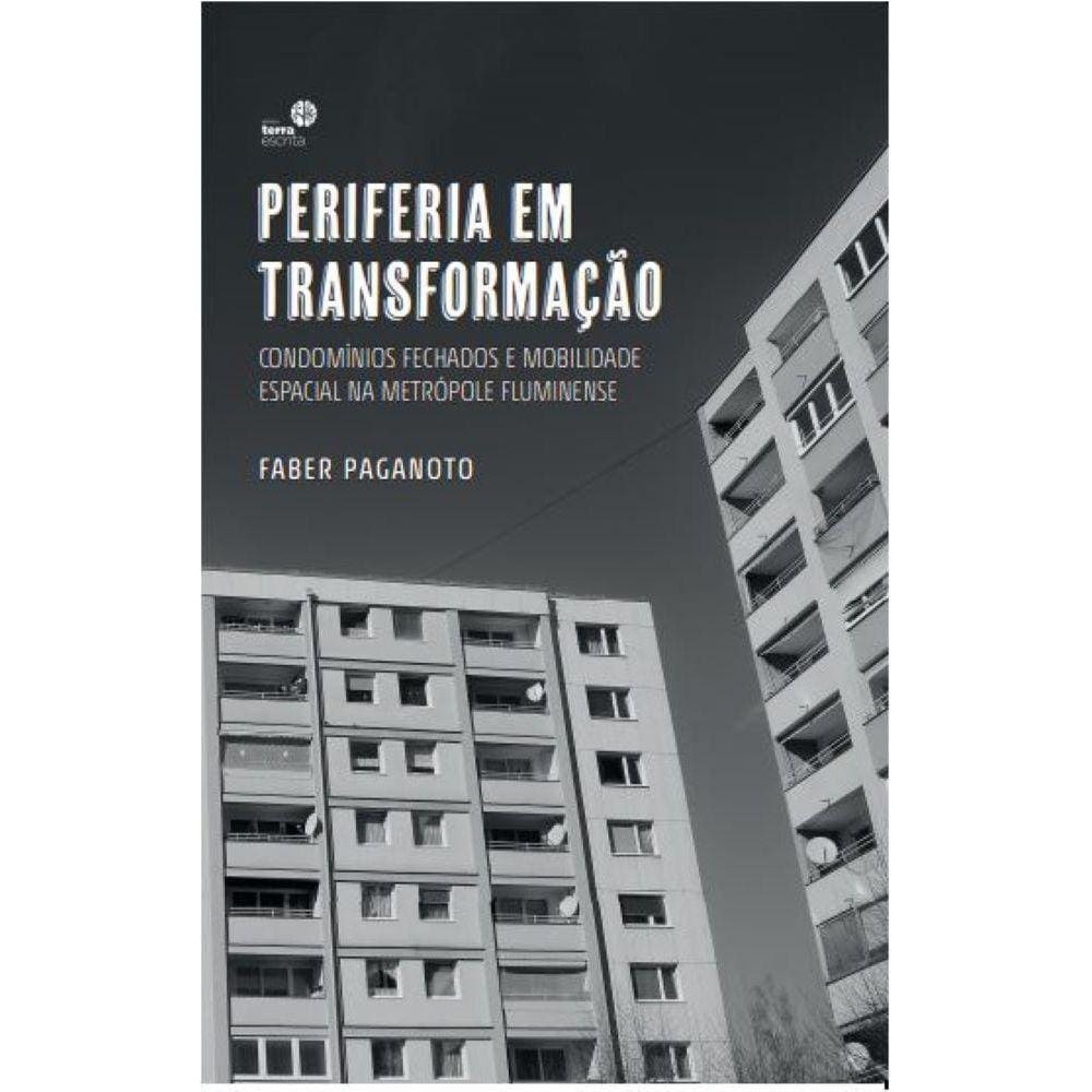 Periferia em Transformação: Condomínios Fechados e Mobilidade da Metrópole Fluminense