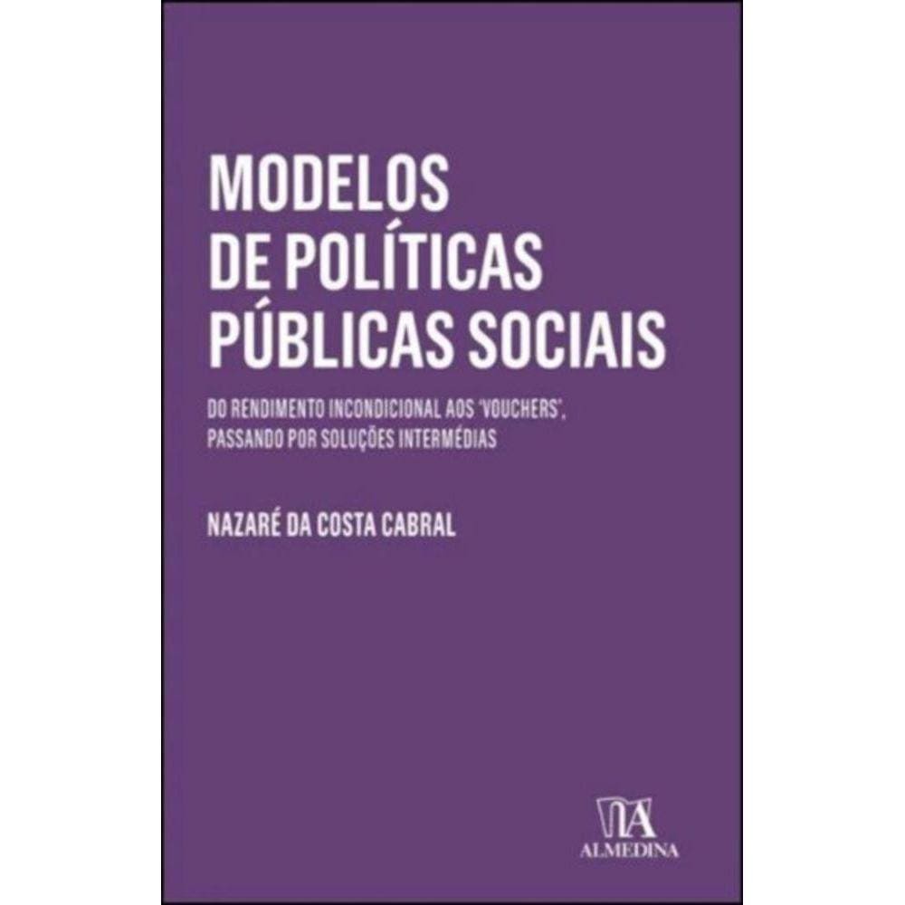 Modelos de políticas públicas sociais -  do rendimento incondicional aos vouchers, passando por soluções intermédias