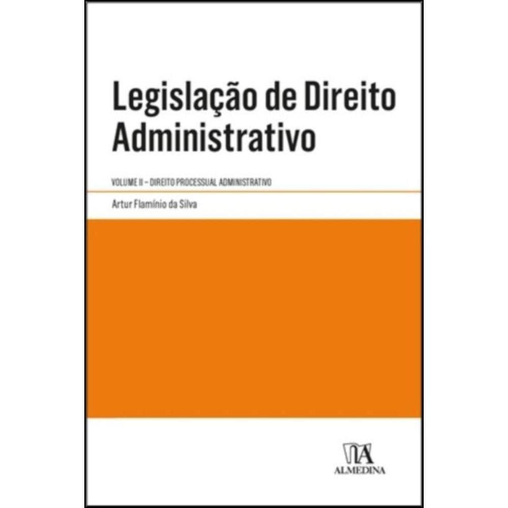 Legislação de direito administrativo -  Vol. II - Direito processual administrativo