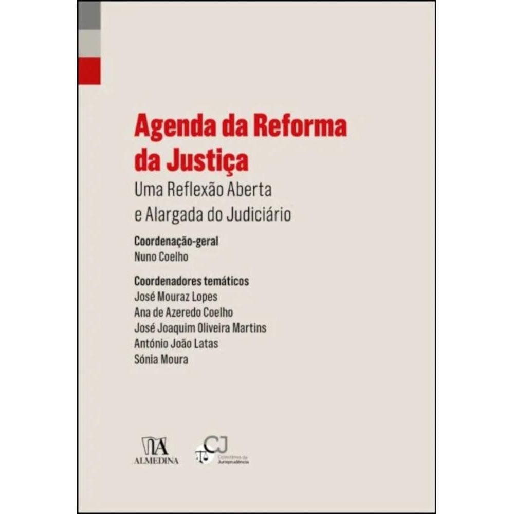 Agenda da reforma da justiça - uma reflexão aberta e alargada do judiciário