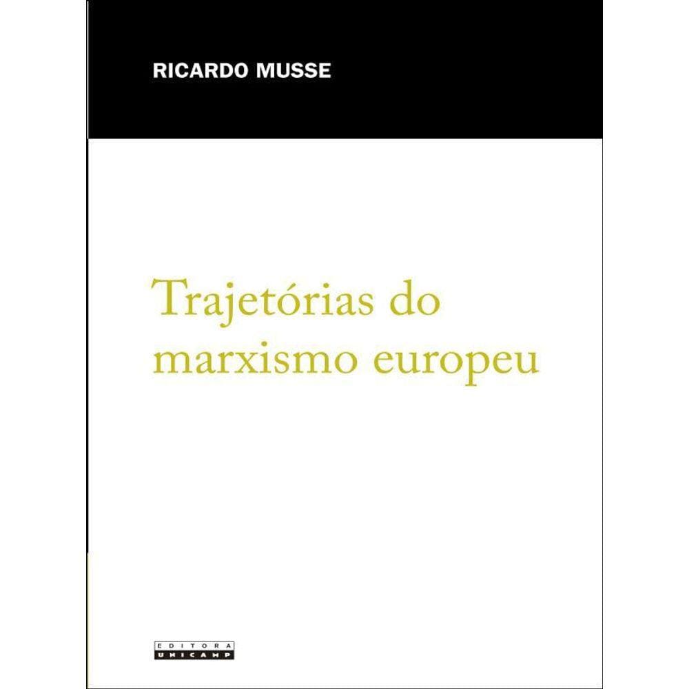 Trajetórias Do Marxismo Europeu