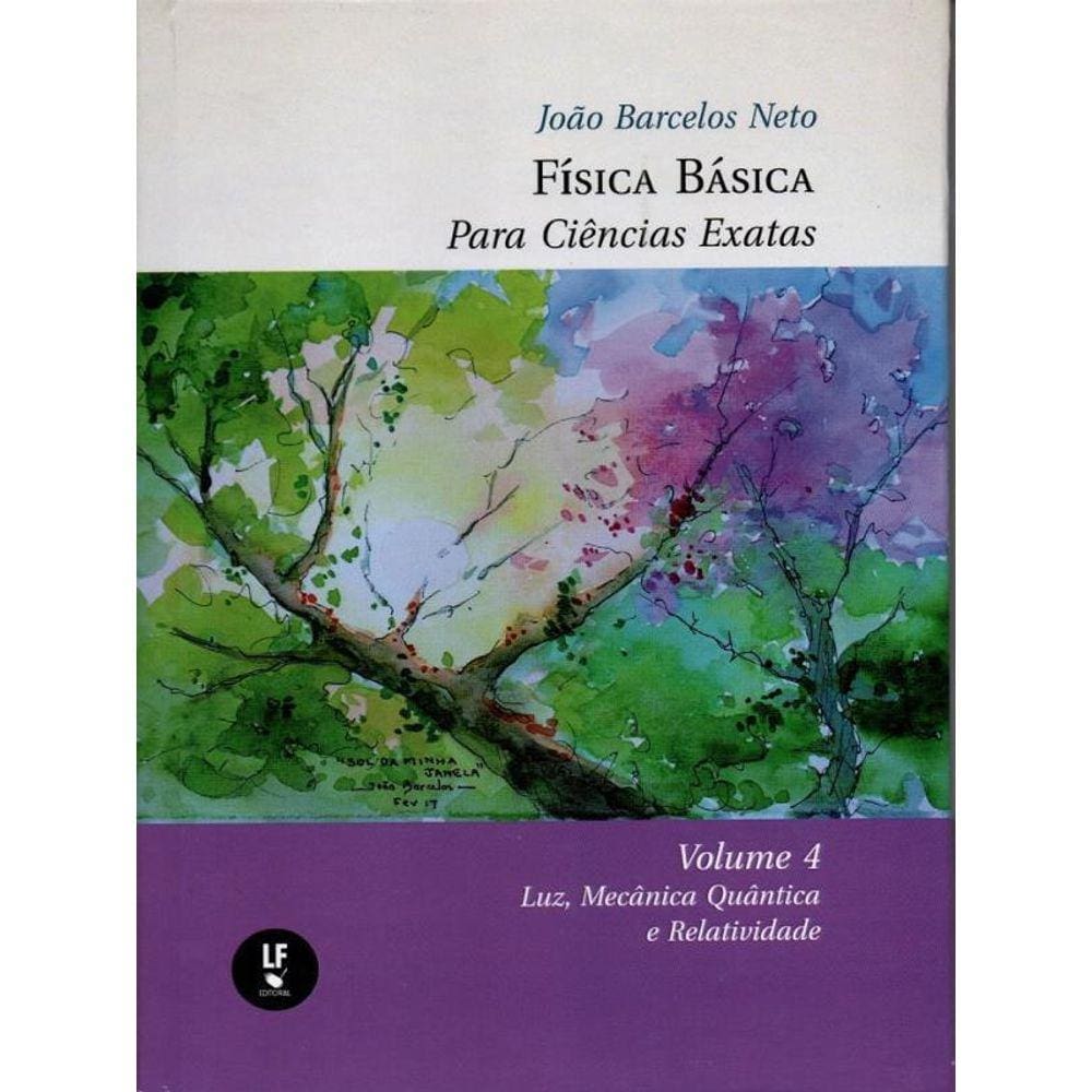 Física Básica Para Ciências Exatas - Vol. 4