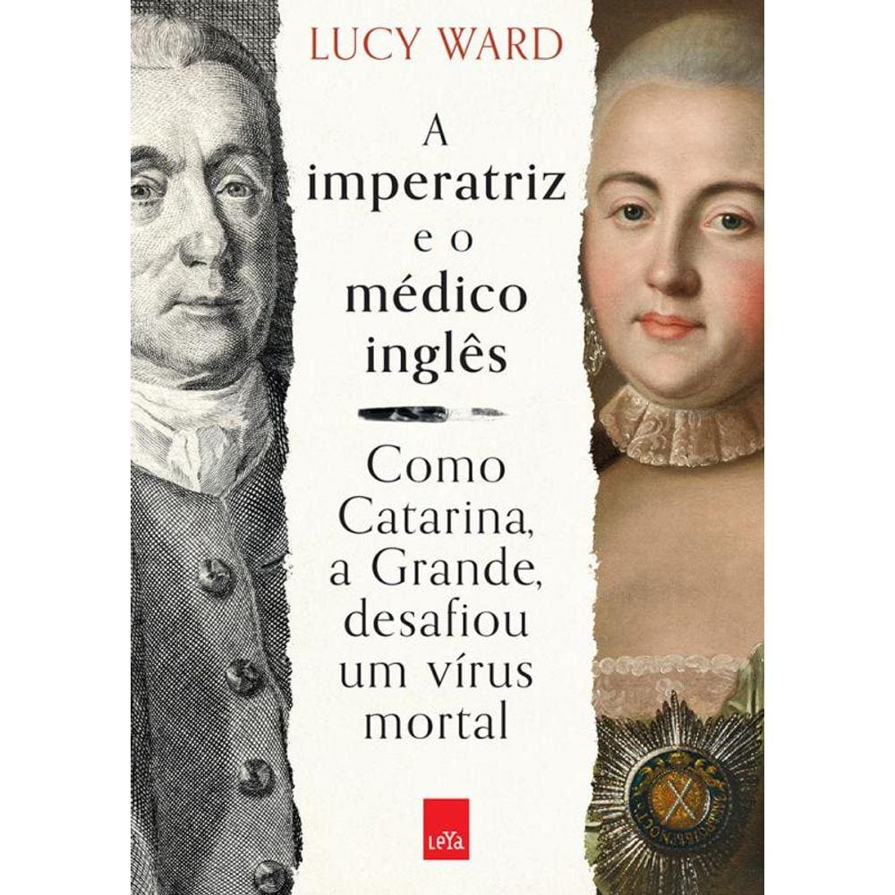 A imperatriz e o médico inglês: Como Catarina, a Grande, desafiou um vírus mortal