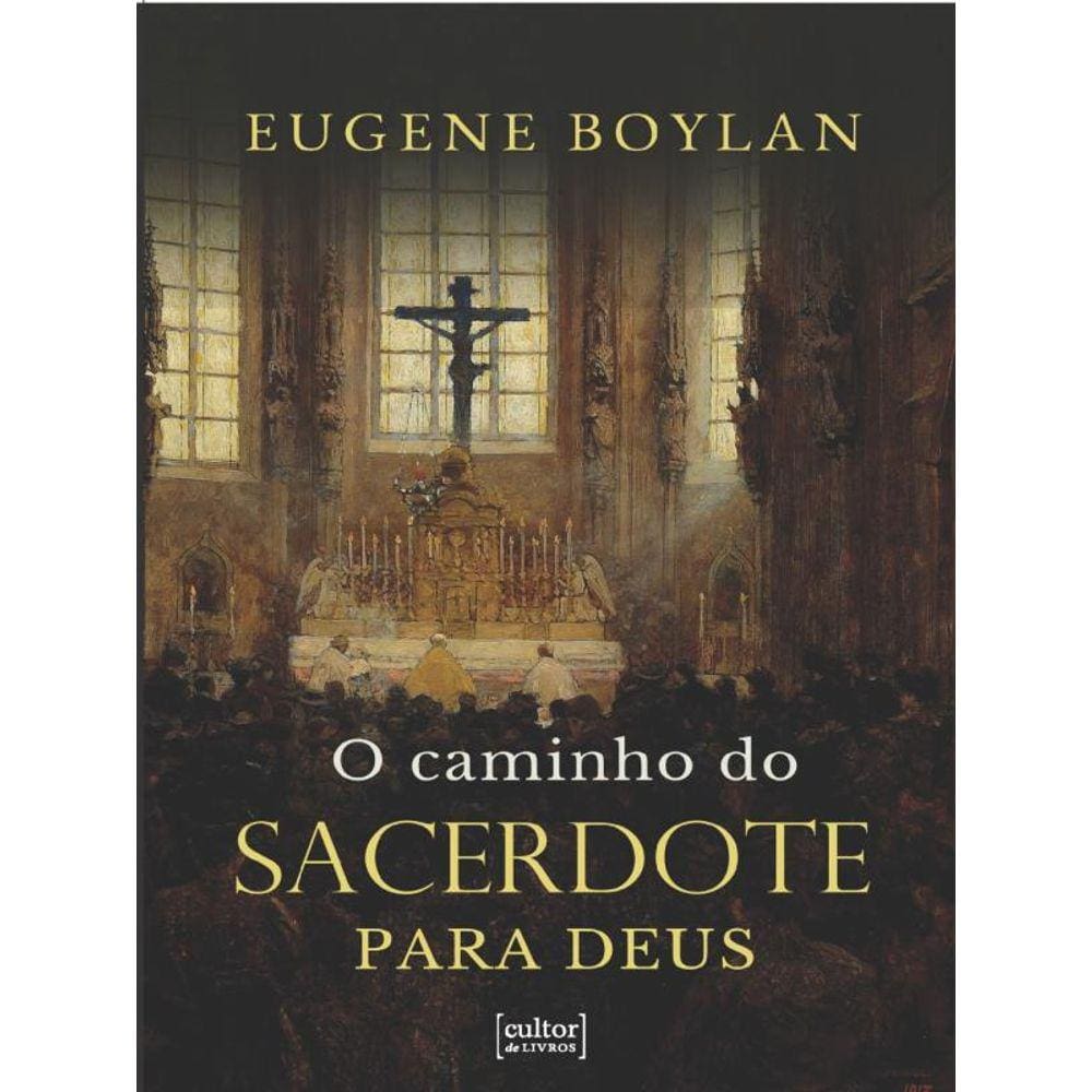 O Caminho Do Sacerdote Para Deus