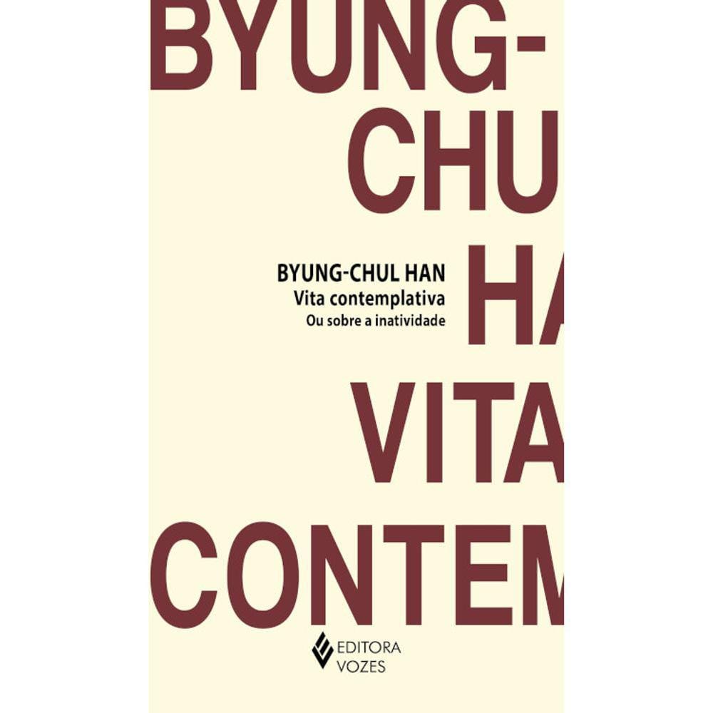 Vita Contemplativa  Ou Sobre A Inatividade