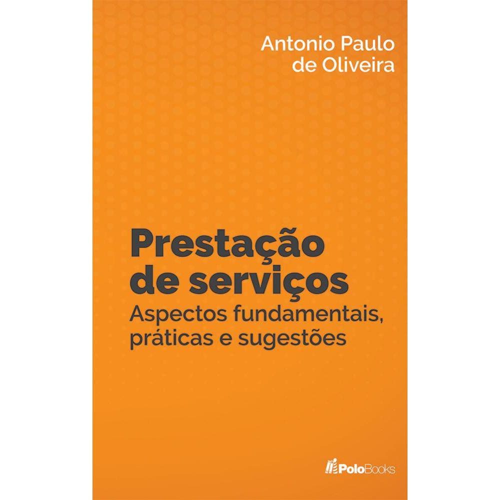 Prestação de Serviços - Aspectos fundamentais, práticas e sugestões