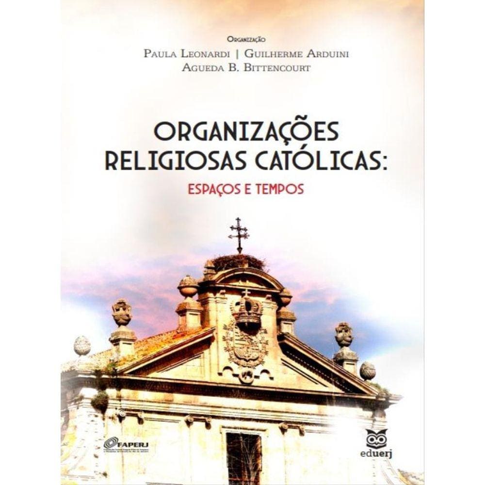 Organizações Religiosas Católicas: Espaços E Tempo