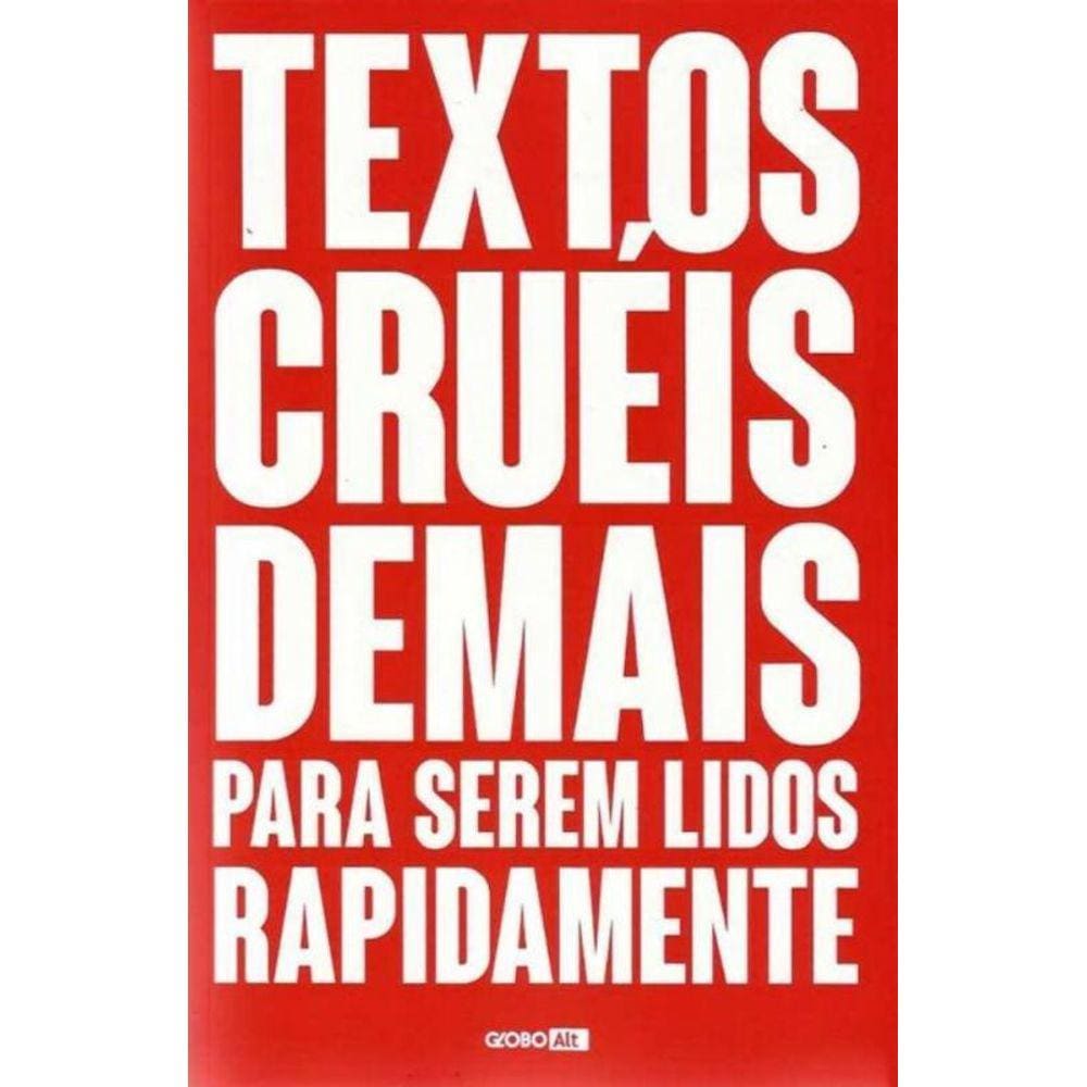 Textos Cruéis Demais Para Serem Lidos Rapidamente