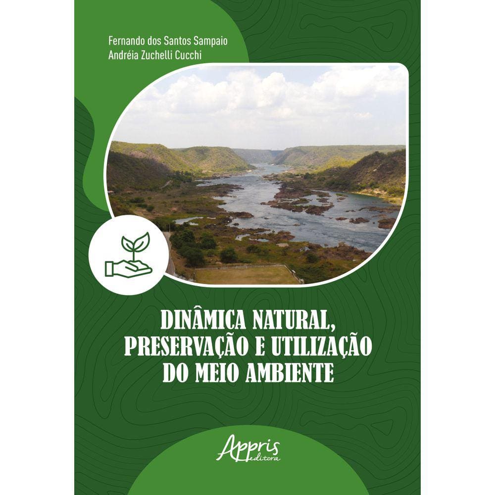 Dinâmica, Utilização e Preservação do Meio Ambiente