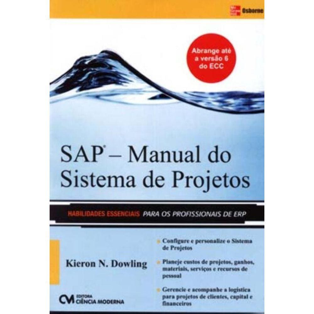 SAP - Manual do Sistema de Projetos: Habilidades Essenciais Para os Profissionais de ERP