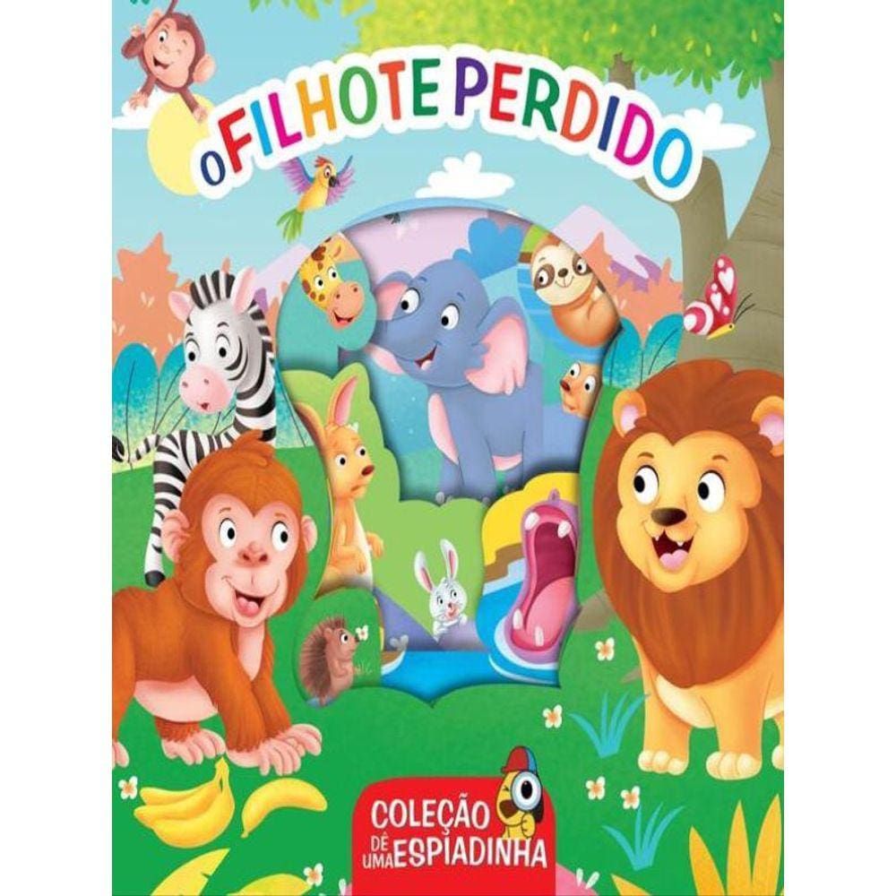 Coleção Dê Uma Espiadinha - O Filhote Perdido