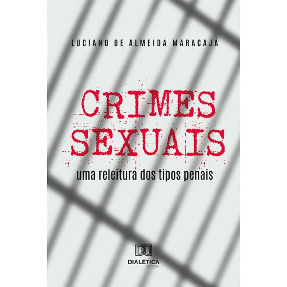 Crimes sexuais - Uma releitura dos tipos penais