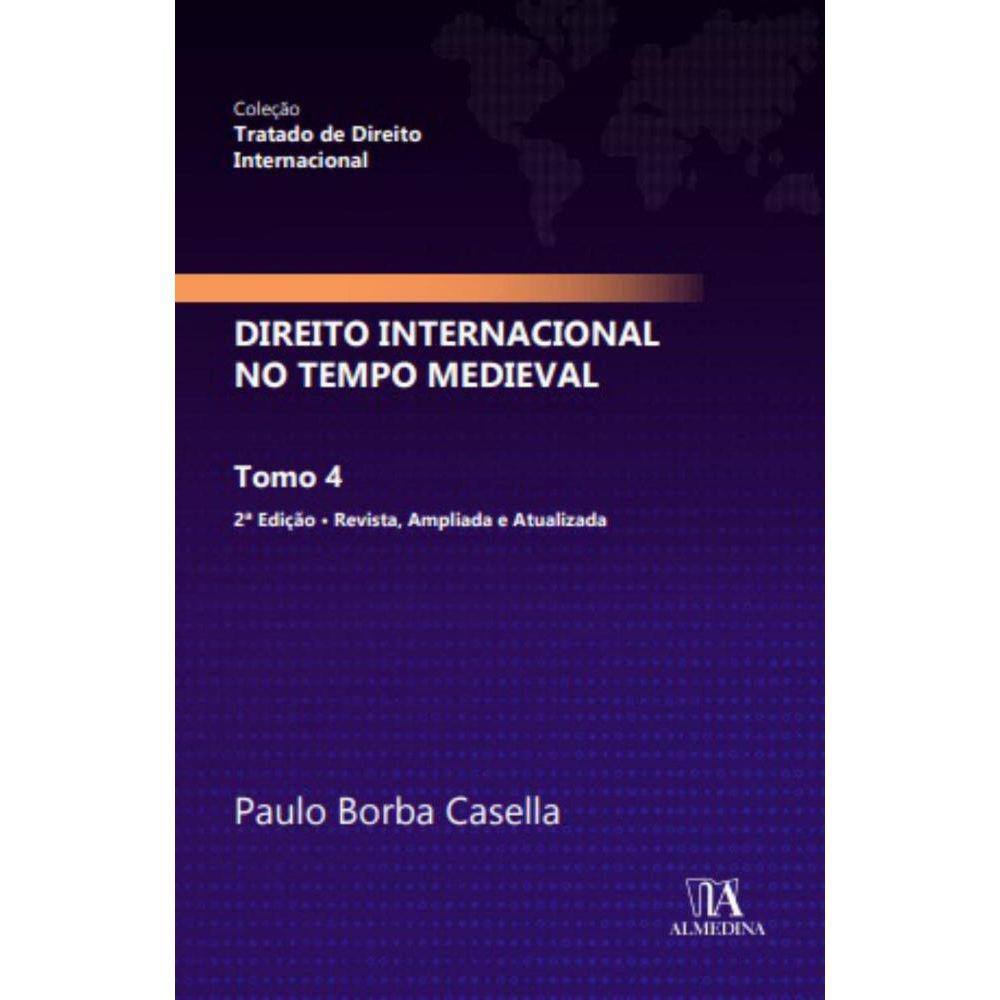Direito internacional no tempo medieval -  tomo 4