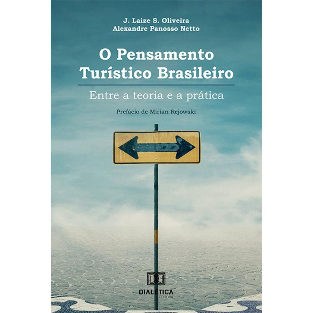 O pensamento turístico brasileiro - Entre a teoria e a prática