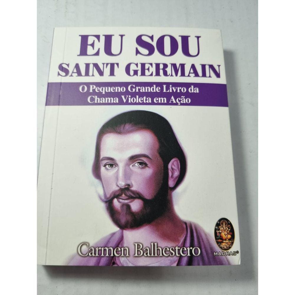 Eu Sou Saint Germain O Pequeno Grande Livro da chama Violeta em Ação