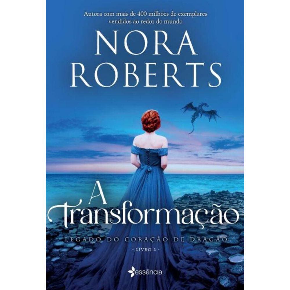 A Transformação - Trilogia Legado Do Coração Do Dragão