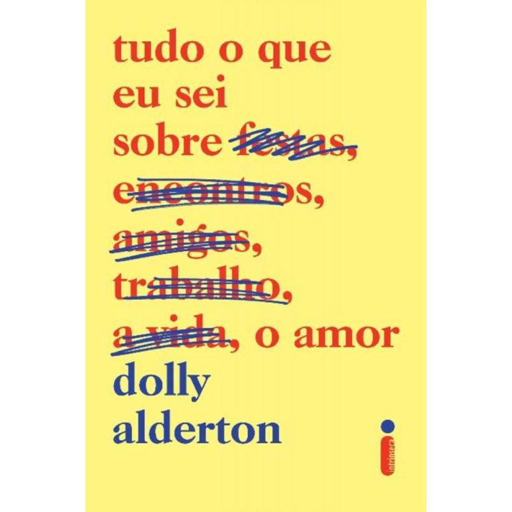 Tudo o Que Eu Sei Sobre o Amor