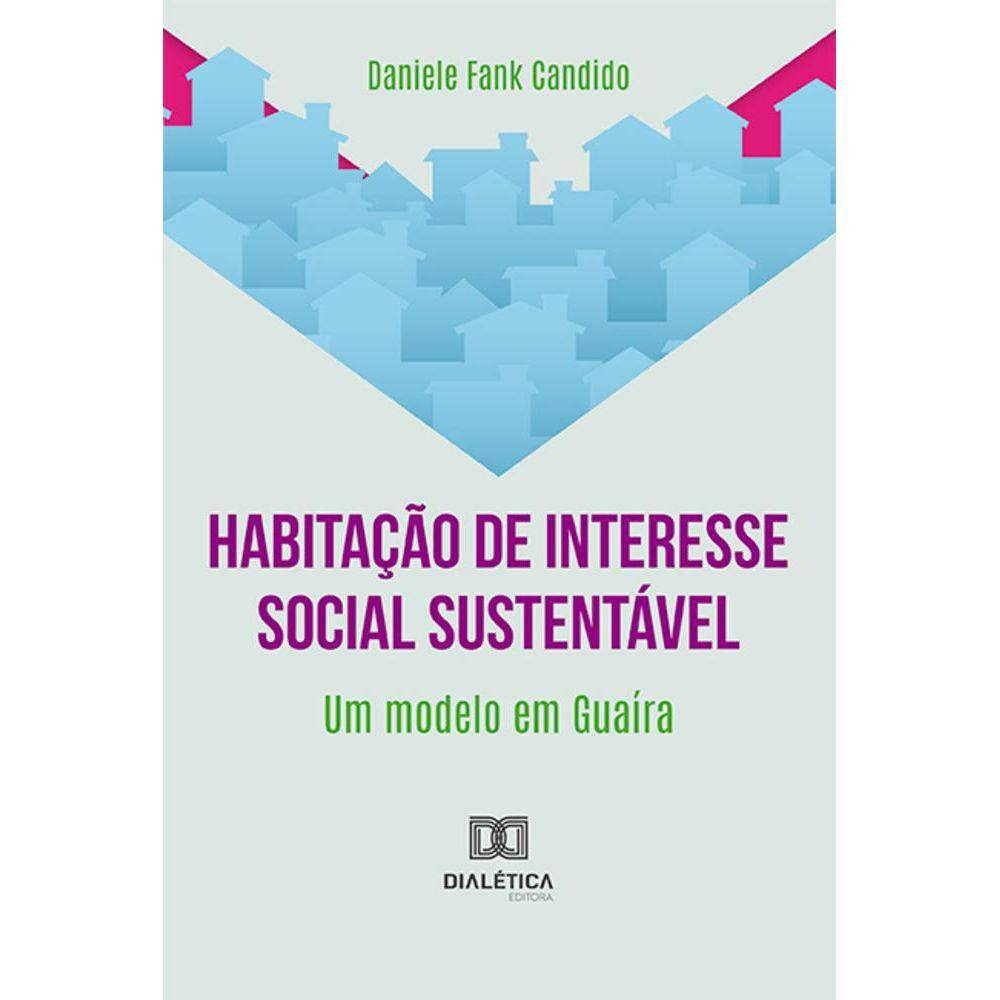 Habitação de interesse social sustentável - Um modelo em Guaíra