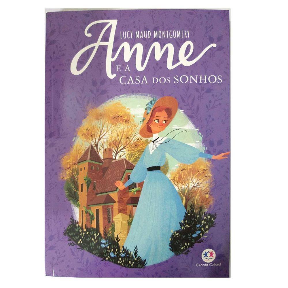 Livro Físico Anne e a Casa dos Sonhos Lucy Maud Montgomery Ciranda Cultural