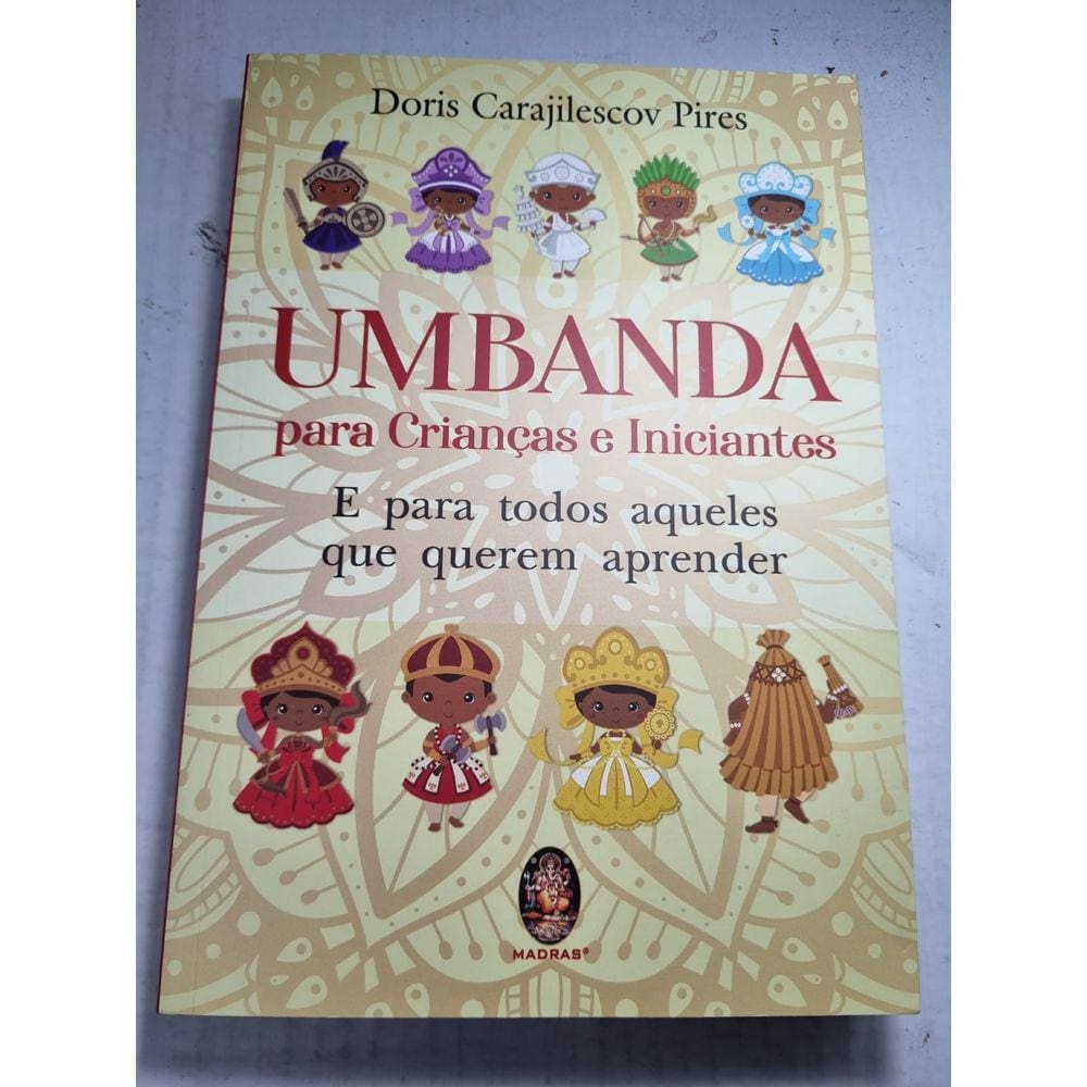 Umbanda Para Crianças E Iniciantes: E Para Todos Aqueles Que Querem Aprender